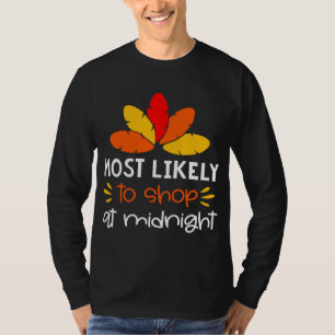 Camiseta MOst Es probable que haga compras a medianoche Fam