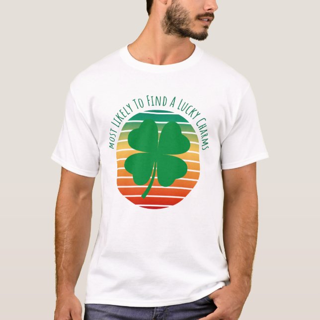 Camiseta Most likely find a lucky charms (Anverso)