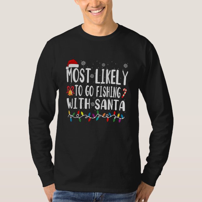 Camiseta Most Likely Go Fishing With Santa (Anverso)