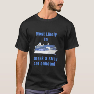 Camiseta Most likely Sneak a Cat Travel Cruise Gift for Tra