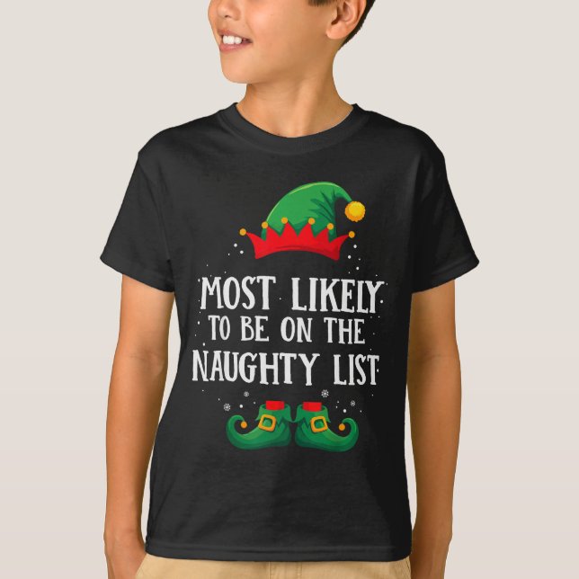 Camiseta Most Likely To Be On Naughty List Matching Christm (Anverso)