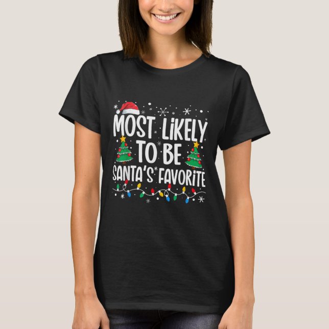 Camiseta Most Likely To Be Santa's Favorite Family Christma (Anverso)