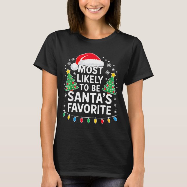 Camiseta Most Likely To Be Santa's Favorite Shirt Family Ch (Anverso)