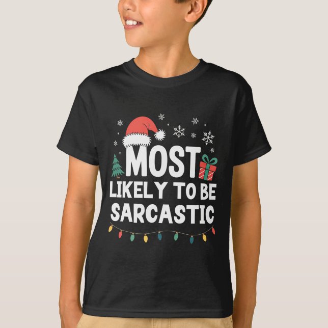 Camiseta Most Likely To Be Sarcastic Christmas Funny Xmas L (Anverso)