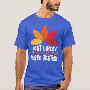 Camiseta Most Likely To Be Taste Tester Matching Family Tha