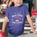 Camiseta Most Likely to be The Cutest. Girl Tee<br><div class="desc">Jingle all the way to holiday happiness with this delightful Christmas tee! Designed for girls who are most likely to dazzle with their festive spirit. Whether it's for family gatherings or spreading cheer among friends,  this tee is sure to make the season merrier and brighter.</div>