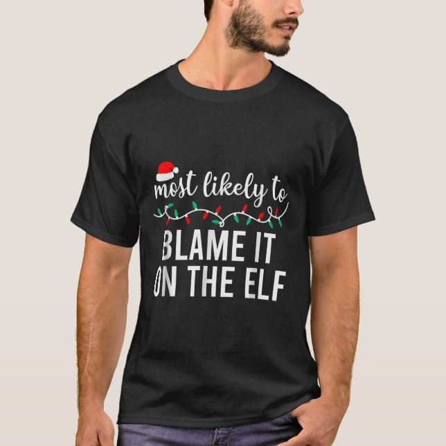 Camiseta Most Likely To Blame It On The Elf Santa Family Ch (Anverso)
