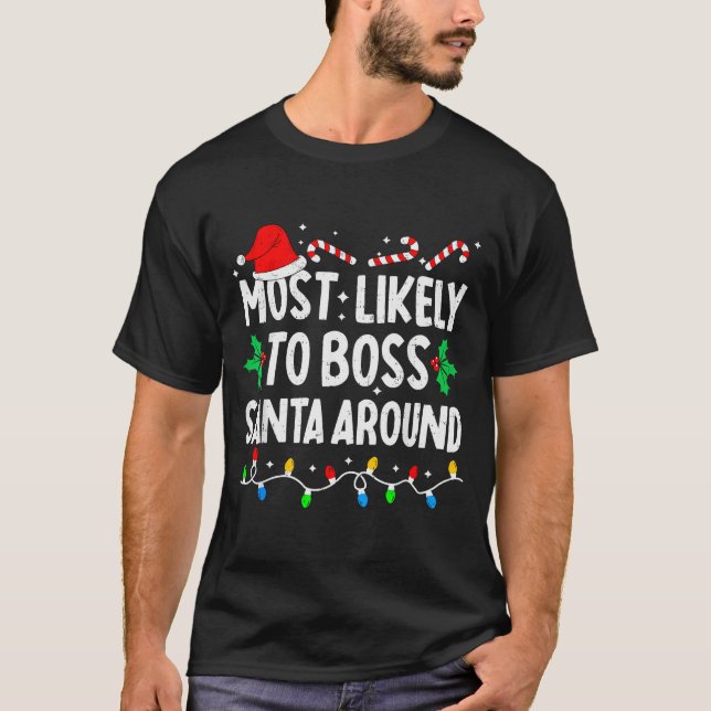 Camiseta Most Likely To Boss Santa Around Family Matching C (Anverso)