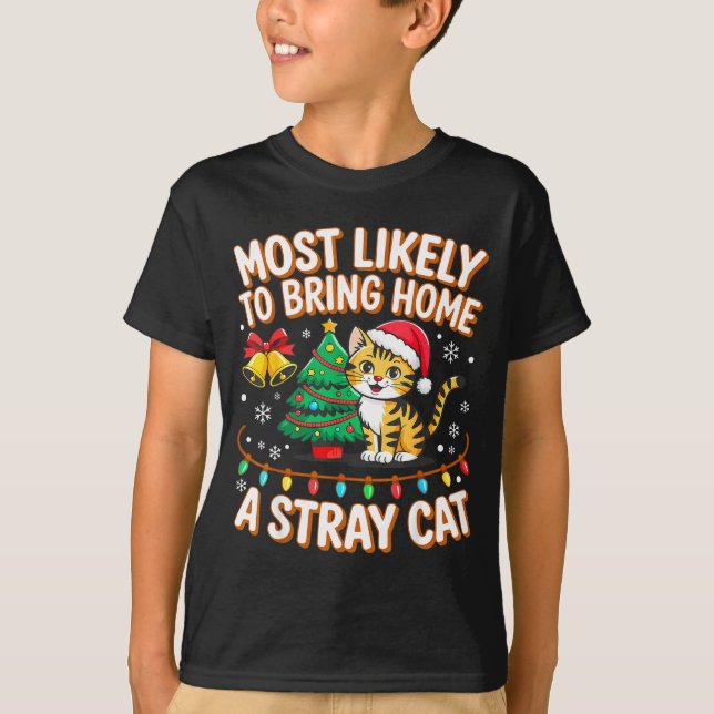 Camiseta Most Likely To Bring Home A Stray Ca Family Christ (Anverso)