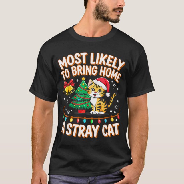 Camiseta Most Likely To Bring Home A Stray Ca Family Christ (Anverso)