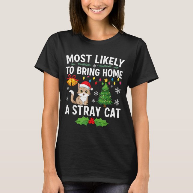 Camiseta Most Likely To Bring Home A Stray Cat Matching Chr (Anverso)