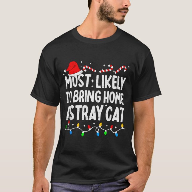 Camiseta Most Likely To Bring Home A Stray Cat Matching Chr (Anverso)
