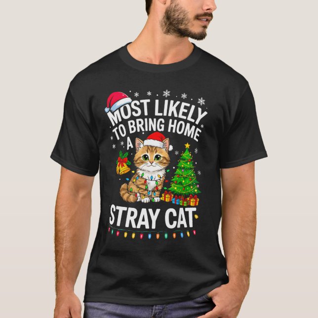 Camiseta Most Likely To Bring Home A Stray Cat Matching Chr (Anverso)