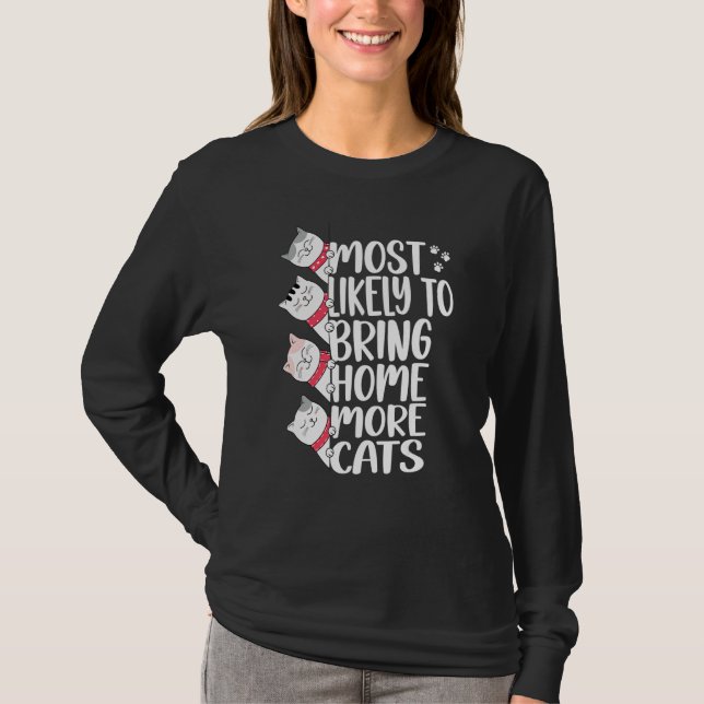 Camiseta Most Likely To Bring Home More Cats Adopt A Cat Wo (Anverso)