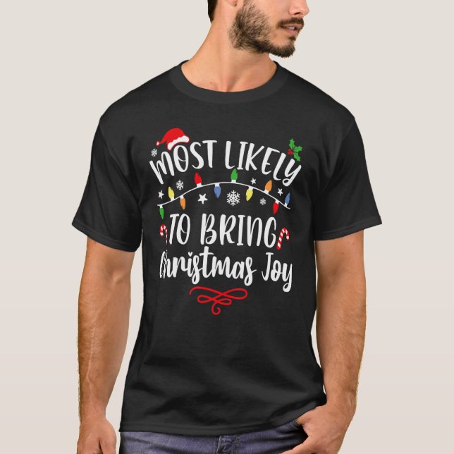 Camiseta Most Likely To Bring The Christmas Joy Family Chri (Anverso)
