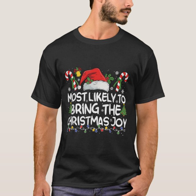 Camiseta Most Likely To Bring The Christmas Joy Matching Ch (Anverso)