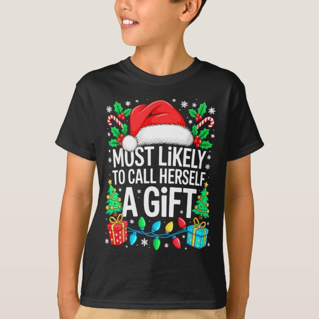 Camiseta Most Likely To Call Herself A Gif Matching Christm (Anverso)