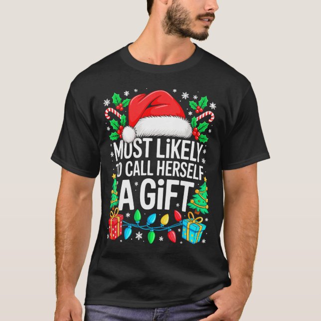 Camiseta Most Likely To Call Herself A Gif Matching Christm (Anverso)