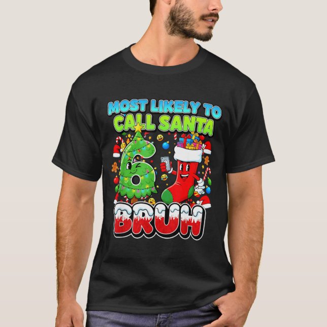Camiseta Most Likely To Call Santa 67 Bruh Six Seven Meme C (Anverso)