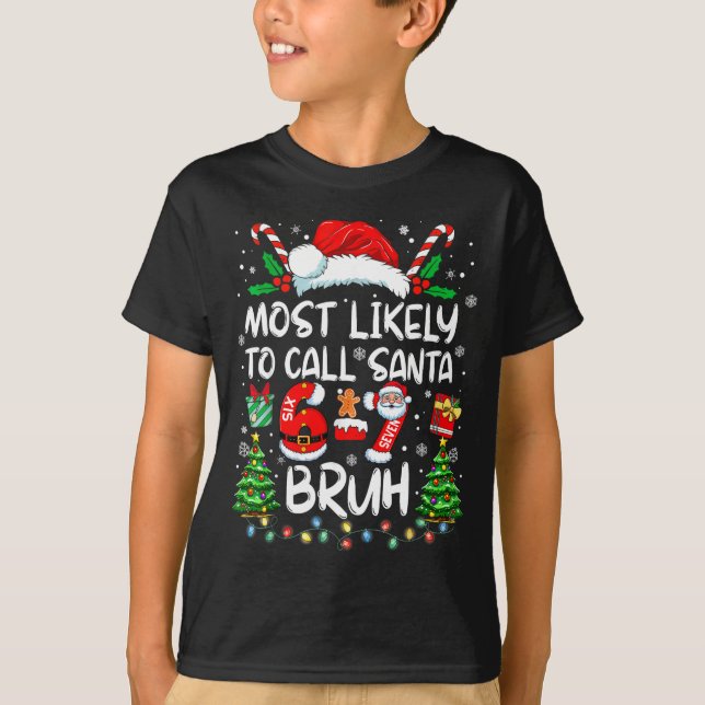 Camiseta Most Likely To Call Santa 67 Six Seven Bruh Christ (Anverso)