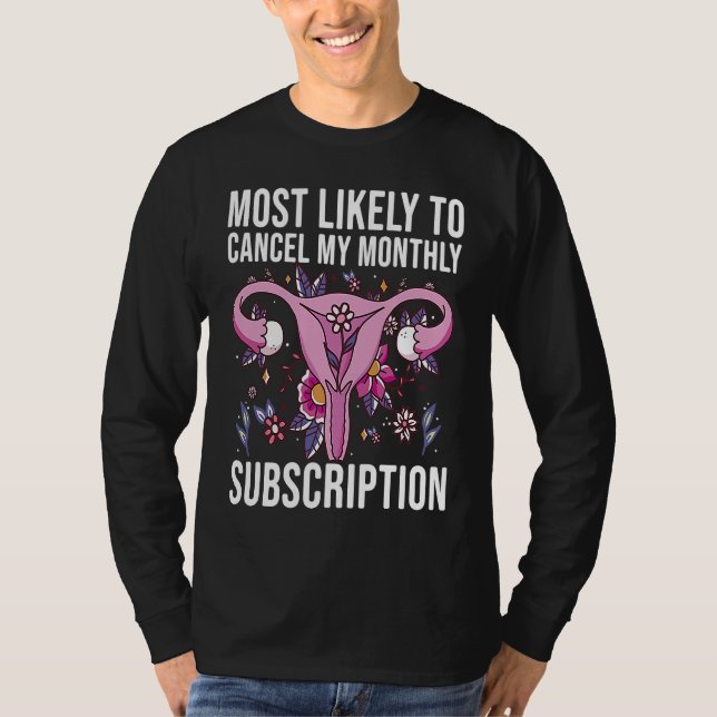 Camiseta Most Likely To Cancel My Monthly Subscription Hyst (Anverso)