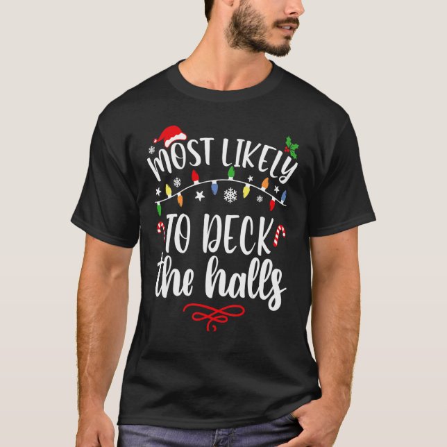 Camiseta Most Likely To Christmas Deck The Halls Family Chr (Anverso)