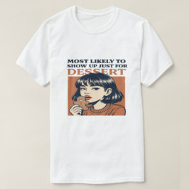 Camiseta most likely to Christmas dessert, for bakers 