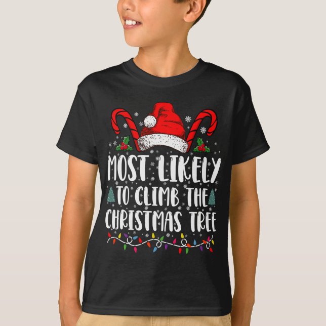 Camiseta Most Likely To Climb The Xmas Tree Christmas  (Anverso)