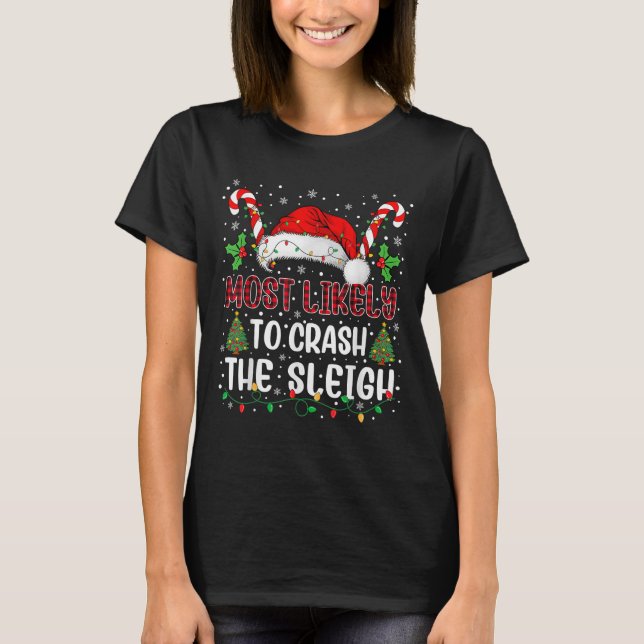 Camiseta Most Likely To Crahe Sleigh Family Christmas Match (Anverso)