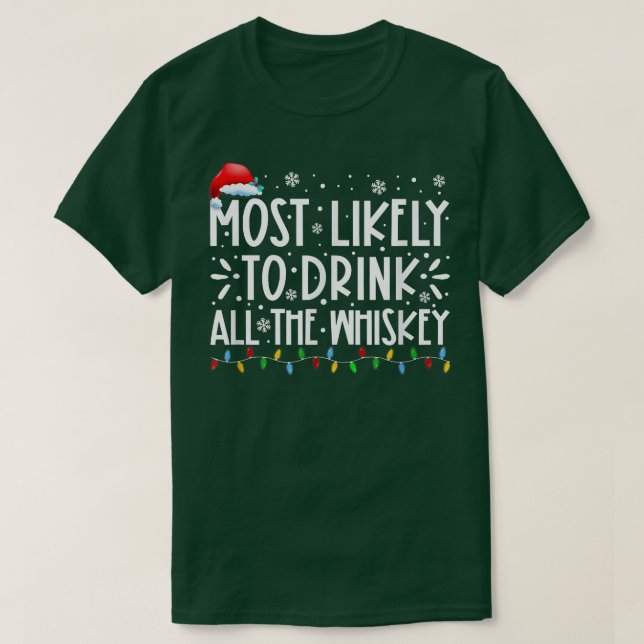 Camiseta Most Likely To Drink All The Whiskey Family Christ (Diseño del anverso)