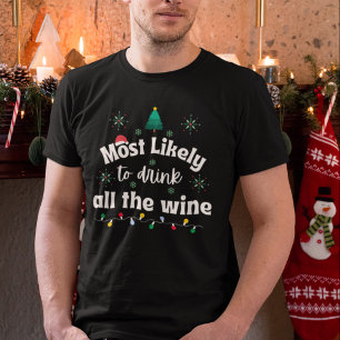 Camiseta Most Likely to Drink All the Wine Christmas Tee