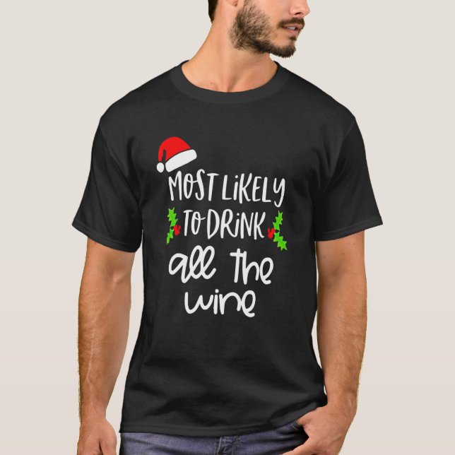 Camiseta Most Likely To Drink All The Wine Family Christmas (Anverso)