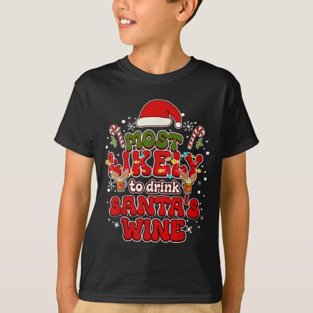 Camiseta Most Likely To Drink Santa's Wine Funny Drinking C (Anverso)