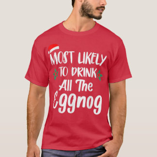 Camiseta Most Likely To Drink The Eggnog Family Matching Ch