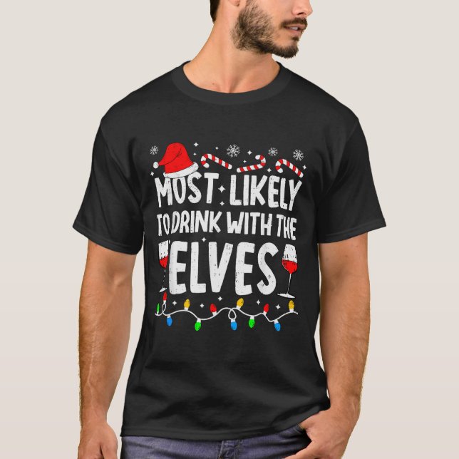 Camiseta Most Likely To Drink With The Elves Funny Matching (Anverso)