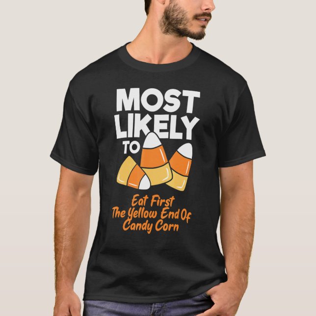 Camiseta Most Likely To Eat First The Yellow End Of Candy C (Anverso)