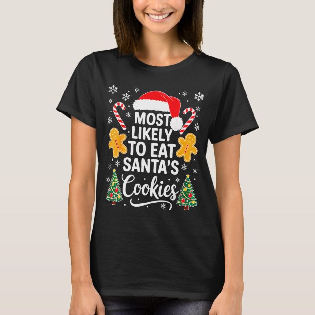 Camiseta Most Likely To Eat Santa's Cookies Shirt Family Ch (Anverso)