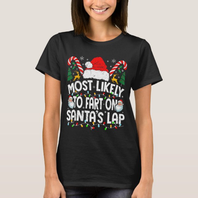 Camiseta Most Likely To Fart On Santa’s Lap Family Matching (Anverso)