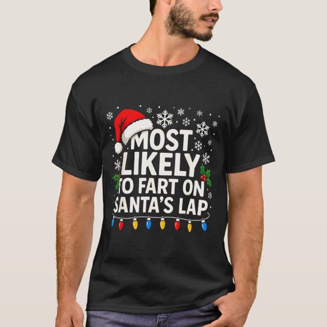 Camiseta Most Likely To Fart On Santa’s Lap Funny Family Ch (Anverso)