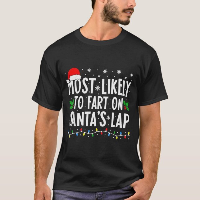 Camiseta Most Likely To Fart On Santa's Lap Family Matching (Anverso)