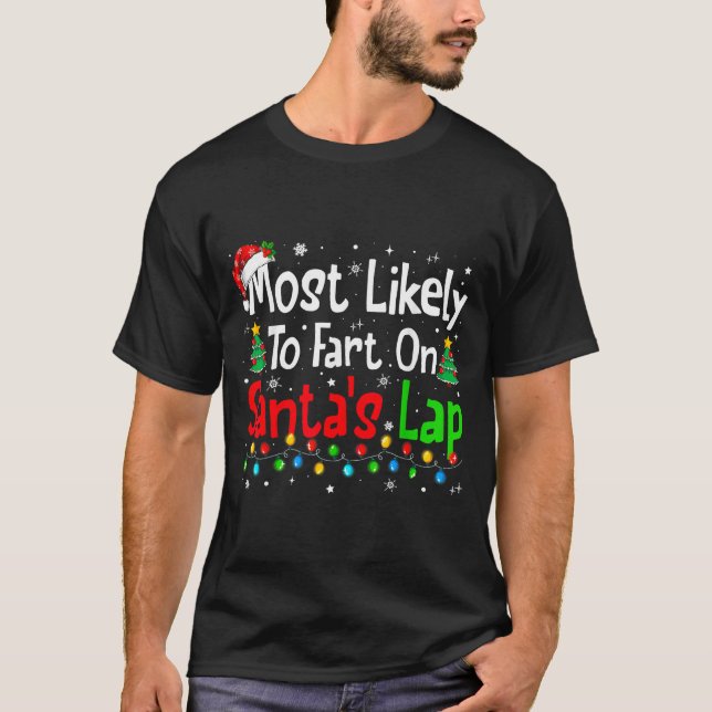 Camiseta Most Likely To Fart On Santa's Lap Family Matching (Anverso)