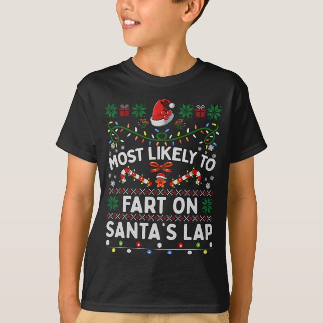 Camiseta Most Likely To Fart On Santa's Lap Funny Christmas (Anverso)