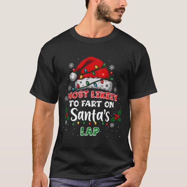 Camiseta Most Likely To Fart On Santa's Lap Funny Hat Light (Anverso)