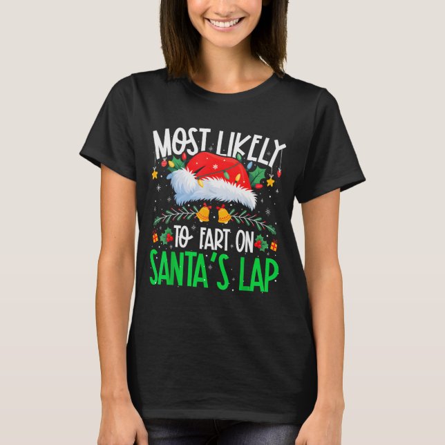 Camiseta Most Likely To Fart On Santa's Lap Funny Matching  (Anverso)