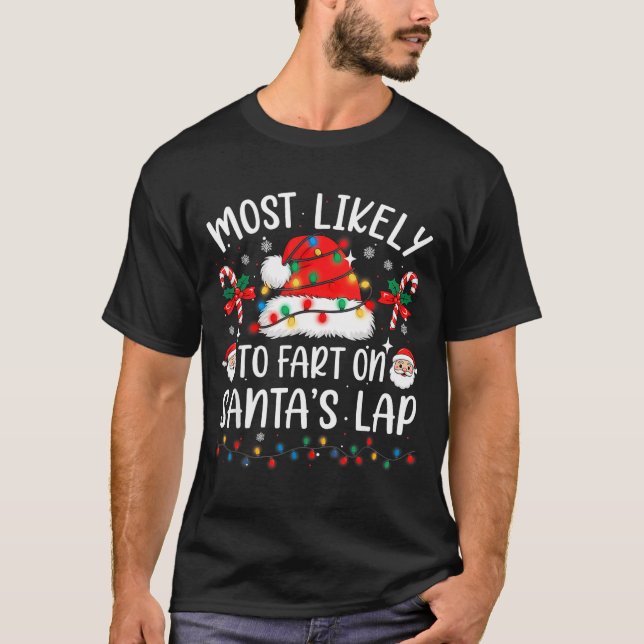 Camiseta Most Likely To Fart On Santa's Lap Matching Family (Anverso)