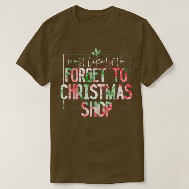 Camiseta Most Likely To Forget To Christmas Shop Family Chr (Diseño del anverso)