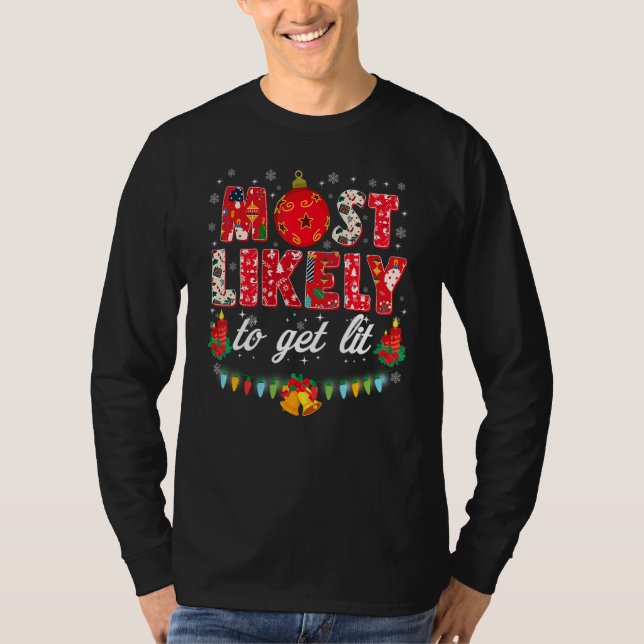 Camiseta Most Likely To Get Lit Drinking  Family Christmas  (Anverso)
