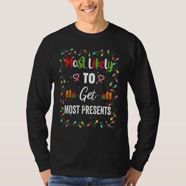 Camiseta Most Likely To Get Most Presents Family Matching P (Anverso)