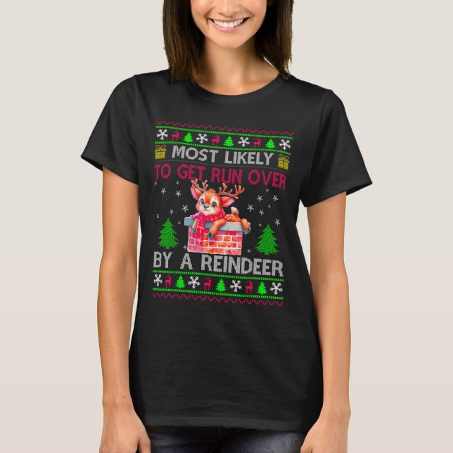 Camiseta Most Likely To Get Run Over By A Reindeer Matching (Anverso)