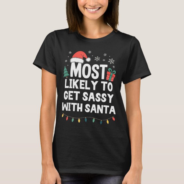 Camiseta Most Likely To Get Sy With Santa Christmas Funny X (Anverso)